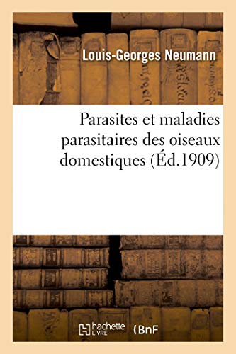 Parasites et maladies parasitaires des oiseaux domestiques