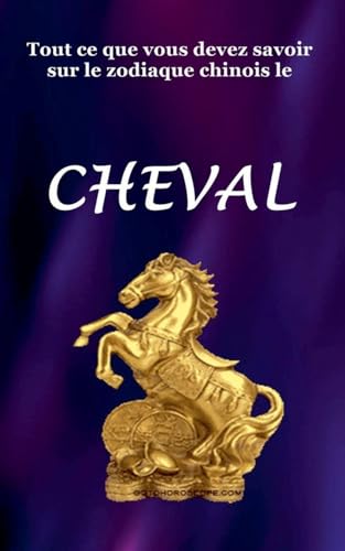 Tout ce que vous devez savoir sur le signe du zodiaque chinois Cheval