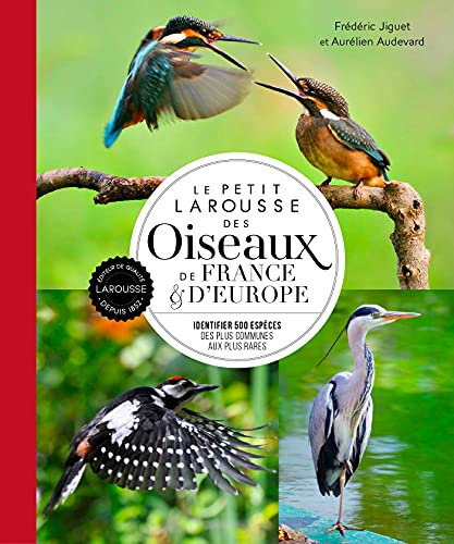 Le petit Larousse des oiseaux de France & dEurope (2021)