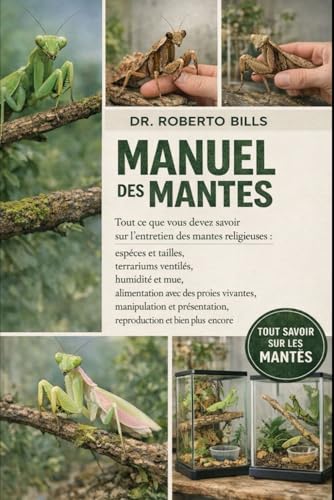MANUEL DES MANTES: Tout ce que vous devez savoir sur lentret